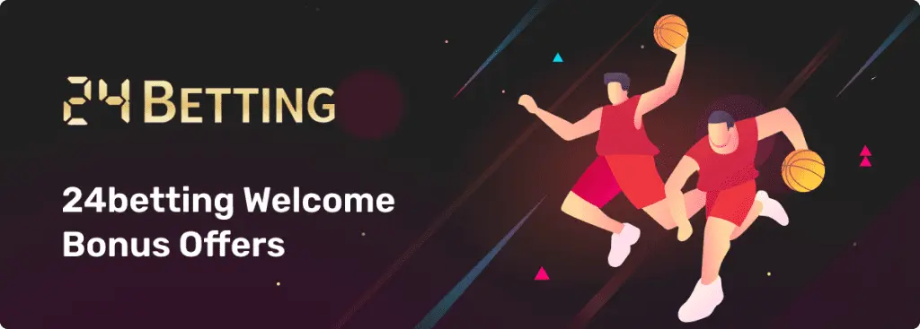 24betting welcome bonus offers